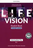 Life Vision Intermediate Plus. Podręcznik + e-book + multimedia - Jeremy Bowell
