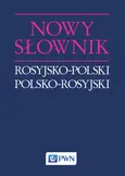 Nowy słownik rosyjsko-polski polsko-rosyjski PWN - Jan Wawrzyńczyk