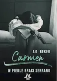 Carmen. W piekle braci Serrano - J. G. Beker