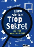 Biuro Śledcze Trop Sekret. Inka i Filip wkraczają do akcji - Joanna Jagiełło