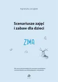 Scenariusze zajęć i zabaw dla dzieci Zima - Agnieszka Jarząbek