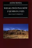 Wielki Zwój Psalmów z Qumran (11Q5) oraz teksty pokrewne - Antoni Tronina