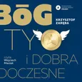 Bóg, Ty i dobra doczesne - Krzysztof Zaręba