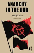 Anarchy in the UKR - Serhij Żadan
