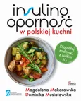 Insulinooporność w polskiej kuchni - Dominika Musiałowska