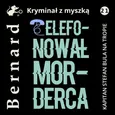 Telefonował morderca - Jan Bernard