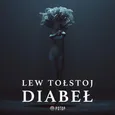 Diabeł - Lew Tołstoj