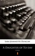 A Daughter of To-day - Sara Jeannette Duncan