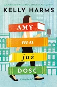 Amy ma już dość - Kelly Harms