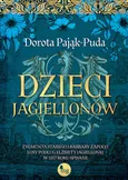 Dzieci Jagiellonów - Outlet - Dorota Pająk-Puda