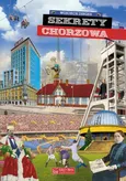 Sekrety Chorzowa - Dinges Wojciech