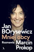Jan Borysewicz Mniej obcy - Jan Borysewicz