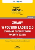 Zmiany w Polskim Ładzie 2.0 związane z rozliczeniem rocznym za 2022 r. - Grzegorz Ziółkowski