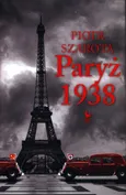 Paryż 1938 - Piotr Szarota