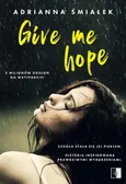 Give me hope - Adrianna Śmiałek