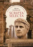 Scripta selecta - Michał Gawlikowski