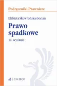 Prawo spadkowe. Wydanie 14 - Elżbieta Skowrońska-Bocian
