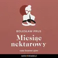 Miesiąc nektarowy - Bolesław Prus