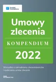Umowy zlecenie - kompendium 2022 - Agnieszka Walczyńska