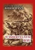 W śmiertelnym boju - Bidermann Gottlob Herbert