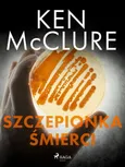 Szczepionka śmierci - Ken McClure