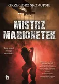Mistrz marionetek - Grzegorz Skorupski