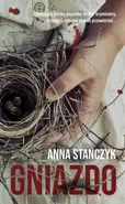 Gniazdo - Anna Stańczyk