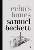 Echos Bones - Samuel Beckett