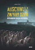 Auschwitz. Zwykły dzień - Adam Cyra