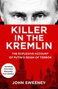Killer in the Kremlin - John Sweeney
