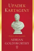 Upadek Kartaginy - Adrian Goldsworthy