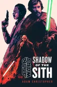 Star Wars: Shadow of the Sith - Adam Christopher