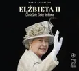 Elżbieta II Ostatnia taka królowa - Marek Rybarczyk