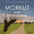 Morkut i inne opowiadania - Aleksandra Majdzińska