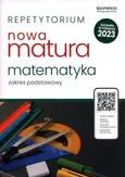 Repetytorium Nowa matura 2023 Matematyka Zakres podstawowy - Adam Konstantynowicz