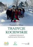 Tradycje kociewskie w praktykach kulturowych gminy Morzeszczyn - Przemysław Kilian