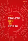Dziennikarstwo danych i data storytelling - Łukasz Żyła