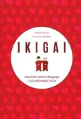 IKIGAI Japoński sekret długiego i szczęśliwego życia - Hector Garcia