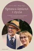 Sprawa śmierci i życia - Irvin D. Yalom