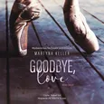 Goodbye, love - Martyna Keller