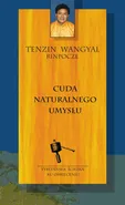 Cuda naturalnego umysłu - Tenzin Wangyal Rinpoche