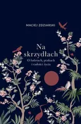 Na skrzydłach - Maciej Zdziarski