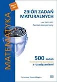 Matematyka Zbiór zadań maturalnych Lata 2002-2022 Poziom rozszerzony