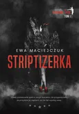 Striptizerka - Ewa Maciejczuk