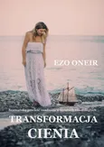 Transformacja Cienia - Ezo Oneir