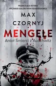 Mengele. Anioł Śmierci z Auschwitz - Max Czornyj