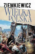 Wielka Polska - Ziemkiewicz Rafał A.