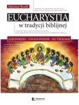 Eucharystia w tradycji biblijnej - Mariusz Rosik