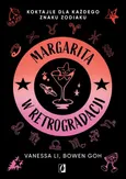 Margarita w retrogradacji - Bowen Goh