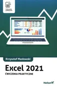 Excel 2021 Ćwiczenia praktyczne - Krzysztof Masłowski
